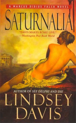 Saturnalia: A Marcus Didius Falco Novel (Marcus Didius Falco Mysteries)
