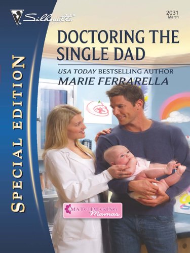 Doctoring the Single Dad (Matchmaking Mamas Book 1)