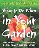 What to do when in your garden