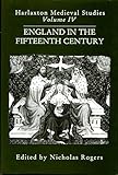 England in the fifteenth century : proceedings of the 1992 Harlaxton symposium