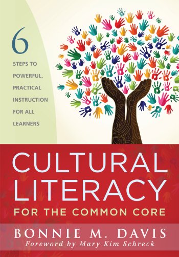 Cultural Literacy for the Common Core: Six Steps to Powerful Practical Instruction for All Learners