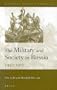 The Military and Society in Russia 1450-1917: 1450-1917 (History of Warfare, 14)