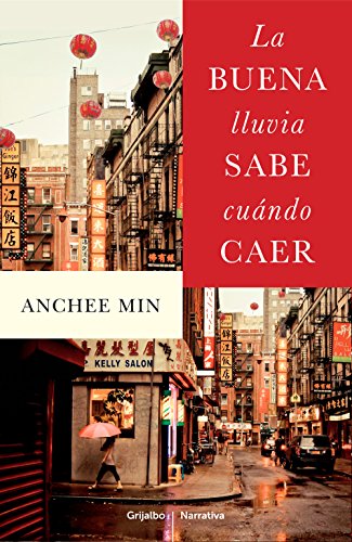 La buena lluvia sabe cuándo caer (Spanish Edition)