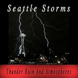Seattle Storms Sounds For Deep Relaxation & Sleep
