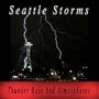 Seattle Storms Sounds For Deep Relaxation & Sleep