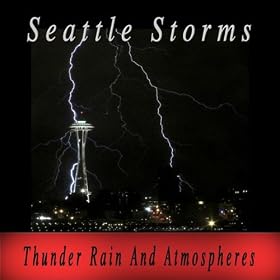 Seattle Storms Sounds For Deep Relaxation & Sleep