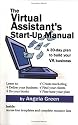 The Virtual Assistant's Start-up Manual