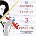 Discover the Classics 3: The Concerto