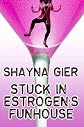 Stuck in Estrogen's Funhouse