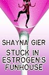 Stuck in Estrogen's Funhouse