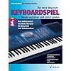 Der neue Weg zum Keyboardspiel Band 1 -Musik verstehen und sofort spielen. Das millionenfach bewährte Konzept für Unterricht und Selbststudium - jetzt überarbeitet, erweitert und im neuen Outfit - Noten/sheet music Der neue Weg zum Keyboardspiel Band 1 -Musik verstehen und sofort spielen. Das millionenfach bewährte Konzept für Unterricht und Selbststudium - jetzt überarbeitet, erweitert und im neuen Outfit - Noten/sheet music