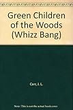 The green children of the woods