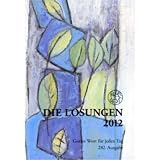 Die Losungen Deutschland 2012: Die Losungen f&uuml;r Deutschland 2012 - Geschenkausgabe: Normalausgabe mit farbigem Cover - 