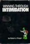 Winning Through Intimidation