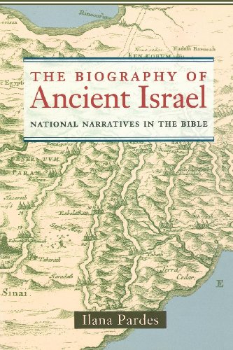 The Biography of Ancient Israel: National Narratives in the Bible (Contraversions: Critical Studies in Jewish Literature, Culture, and Society)