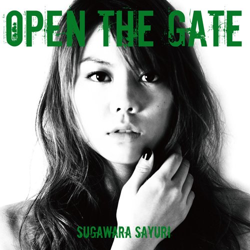 Open The Gate 菅原紗由理