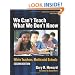We Can't Teach What We Don't Know: White Teachers, Multiracial Schools (Multicultural Education Series)