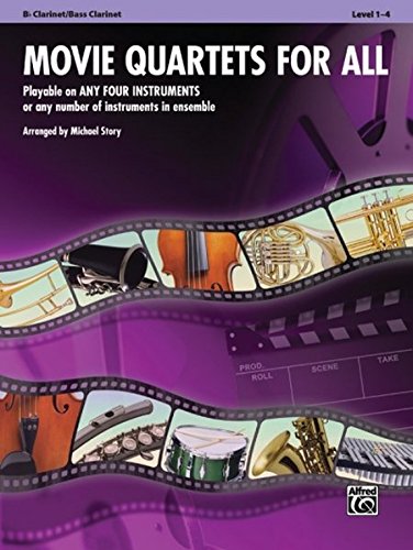 Movie Quartets for All: B-flat Clarinet, Bass Clarinet (Instrumental Ensembles for All)