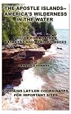 The Apostle Islands--America's Wilderness In The Water