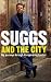 Suggs and the City: My Journeys Through Disappearing London