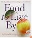 Food to Live By: The Earthbound Farm Organic Cookbook (Earthbound Farm Organic Cookbk)