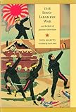 The Sino-Japanese War and the Birth of Japanese Nationalism 佐谷真木人著『日清戦争:「国民」の誕生』の英語版-