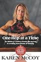 One Rep at a Time: An Athlete and Mother Reveals the Secrets to Creating Inner Power and Serenity, Includes the 8-Week BLISS(tm) Body Makeover Program!