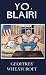 Yo, Blair!: Tony Blair's Disastrous Premiership