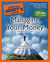 The Complete Idiot's Guide to Managing Your Money, 4th Edition