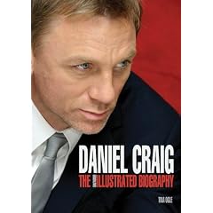 Daniel Craig: The Illustrated Biography