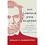 Did Lincoln Own Slaves?: And Other Frequently Asked Questions About Abraham Lincoln