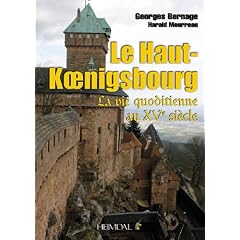 Le Haut-Koenigsbourg: La Vie Quotidienne Au Xve Si'cle