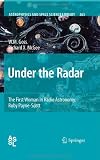 Under the Radar: The First Woman in Radio Astronomy: Ruby Payne-Scott (Astrophysics and Space Science Library)