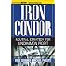 Iron Condor: Neutral Strategy for Uncommon Profit (Power Options: Option Trading Series)