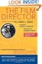 The Film Director: Updated for Today's Filmmaker, the Classic, Practical Reference to Motion Picture and Television Techniques