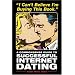 I Can't Believe I'm Buying This Book: A Commonsense Guide to Successful Internet Dating