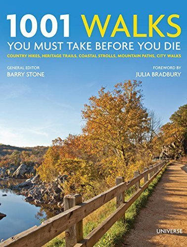 1001 Walks You Must Take Before You Die: Country Hikes, Heritage (2015-04-15) [Hardcover]