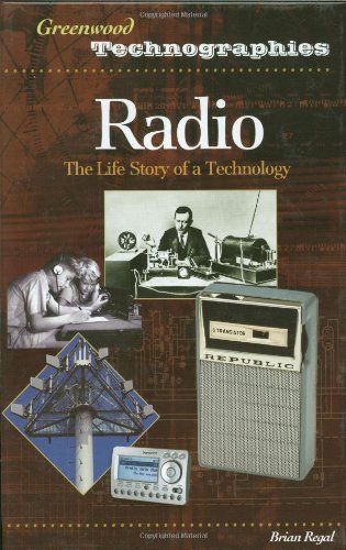 Radio: The Life Story of a Technology (Greenwood Technographies)