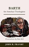  : Barth for Armchair Theologians