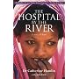 The Hospital by the River: A Story of Hope