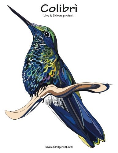 Colibrì Libro da Colorare per Adulti 1 (Volume 1) (Italian Edition)