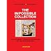 The Impossible Collection: The 100 Most Coveted Artworks of the Modern Era