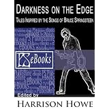 Darkness On The Edge: Tales Inspired by the Songs of Bruce Springsteen