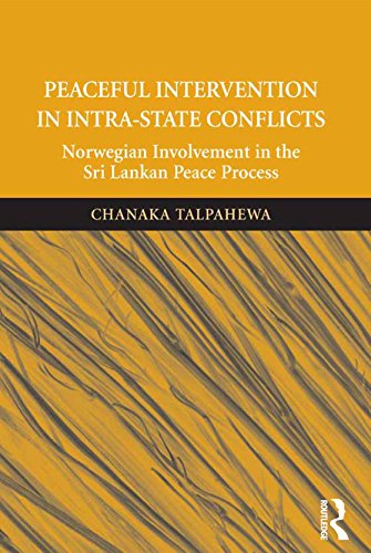 Peaceful Intervention in Intra-State Conflicts: Norwegian Involvement in the Sri Lankan Peace Process