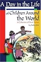 A Day in the Life of Children Around the World: A Collection of Short Stories