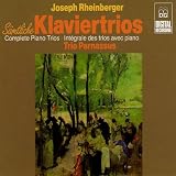 Rheinberger - Complete Piano Trios