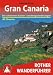  : Gran Canaria. Die sch&ouml;nsten K&uuml;sten- und Bergwanderungen. 40 Touren (Rother Wanderf&uuml;hrer)