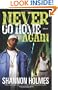 Never Go Home Again: A Novel