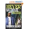 Never Go Home Again: A Novel