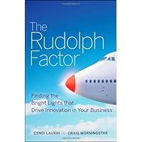 The Rudolph Factor: Finding the Bright Lights that Drive Innovation in Your Business